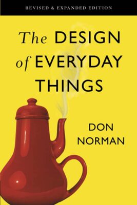 The Design of Everyday Things Revised and Expanded Edition BY DON NORMAN - کتاب طراحی اشیاء روزمره ویرایش اصلاح شده و توسعه یافته اثر دونالد نورمن / مترجم : مهدی مقیمی، احسان میرزایی