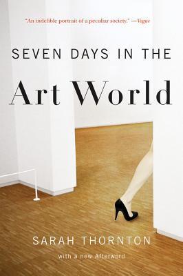 کتاب هفت روز در جهان هنر اثر سارا تورنتون / مترجم : آرزو احمی - Seven Days in the Art World BY Sarah Thornton